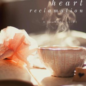 Heart Reclamation Journal Guide